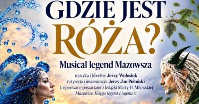 Musical inspirowany książką o legendach Mazowsza